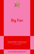 Big Fan by Alexandra Romanoff