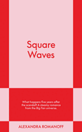 Square Waves by Alexandra Romanoff