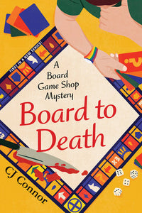 Board to Death (A Board Game Shop Mystery) by CJ Connor