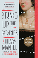 Bring Up the Bodies (Wolf Hall Trilogy #2) by Hilary Mantel