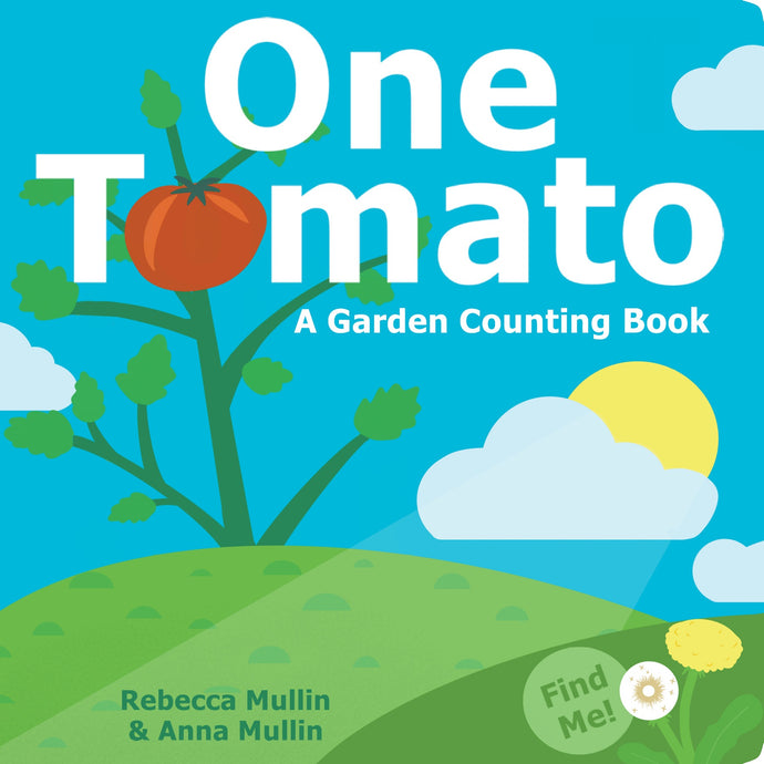 One Tomato by Rebecca Mullin and Anna Mullin