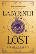 Labyrinth Lost (Brooklyn Brujas #1) by Zoraida Córdova