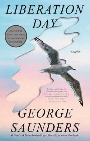Liberation Day: Stories by George Saunders