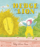Hedge Lion by Robyn Wilson-Owen
