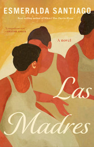 Las Madres by Esmerelda Santiago