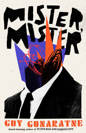Mister, Mister by Guy Gunaratne