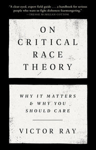 On Critical Race Theory by Victory Ray