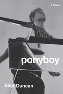Ponyboy by Eliot Duncan