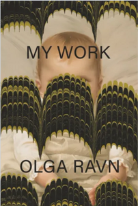My Work by Olga Ravn