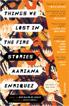 Things We Lost in the Fire: Stories by Mariana Enriquez