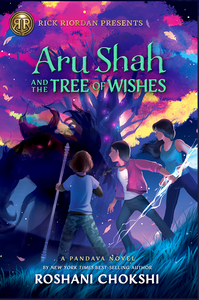 Aru Shah and the Tree of Wishes (Aru Shah #3) by Roshani Chokshi