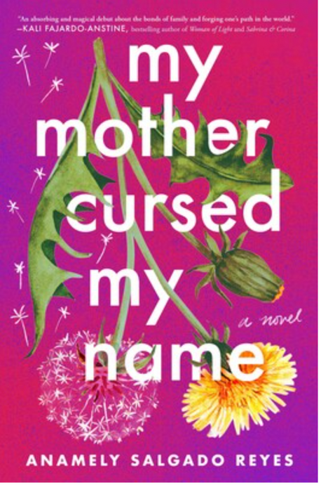 My Mother Cursed My Name by Anamely Salgado Reyes