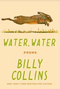 Water, Water by Billy Collins