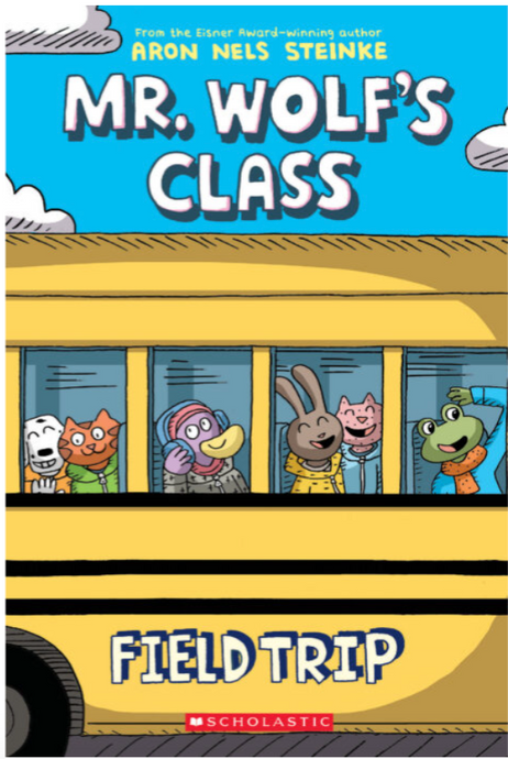 Field Trip (Mr. Wolf's Class #4) by Aron Nels Steinke