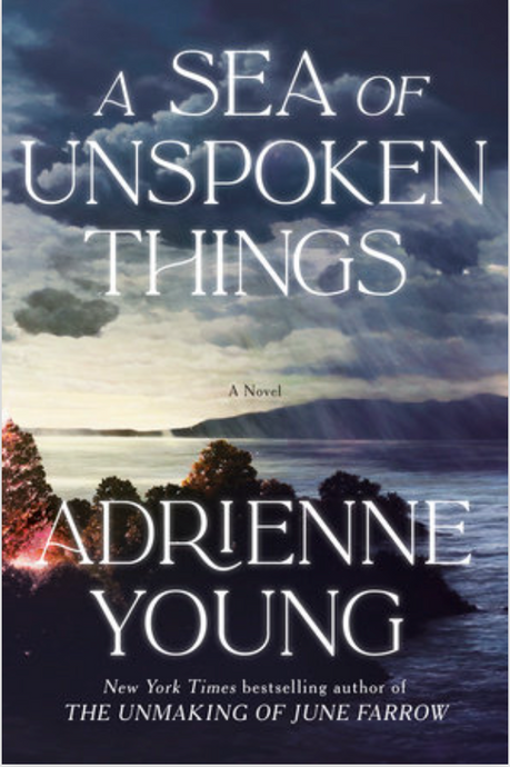 A Sea of Unspoken Things by Adrienne Young