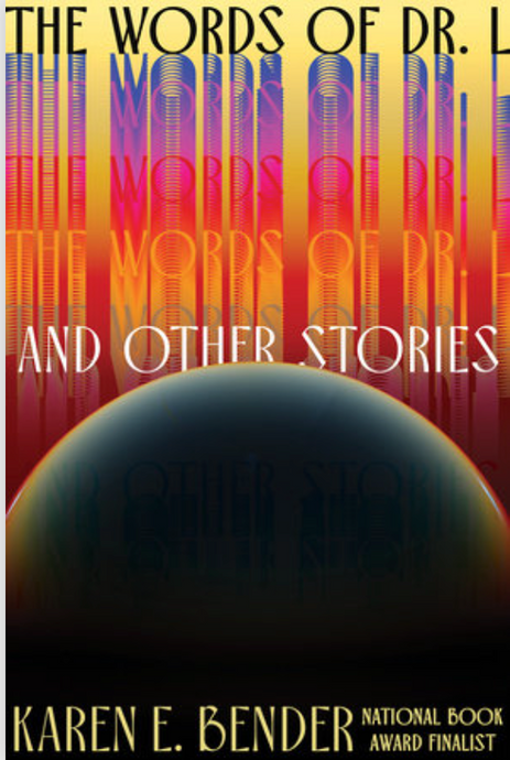The Words of Dr. L: and Other Stories by Karen E. Bender
