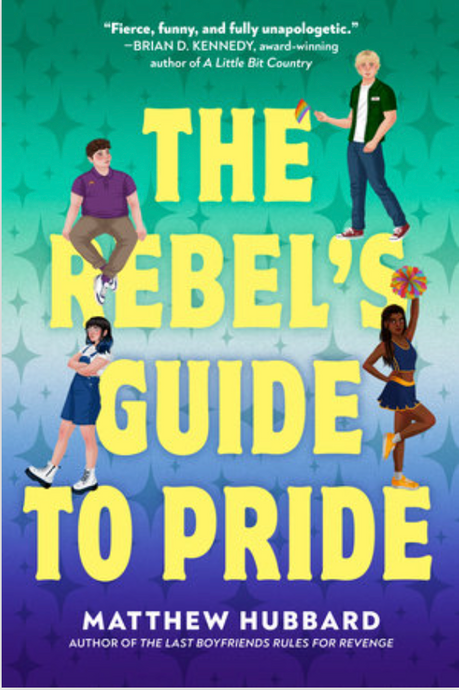The Rebel's Guide to Pride by Matthew Hubbard