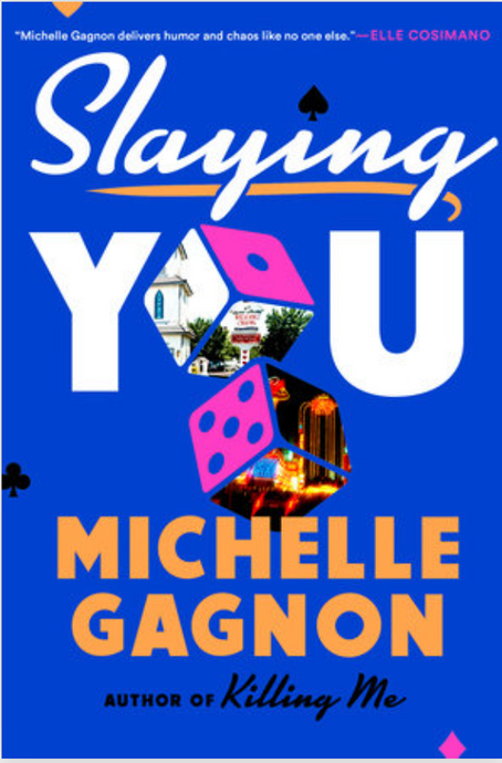 Slaying You by Michelle Gagnon