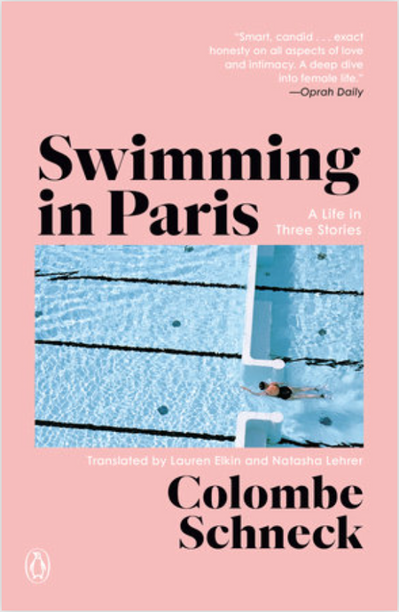 Swimming in Paris: A Life in Three Stories by Colombe Schneck