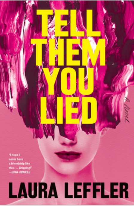 Tell Them You Lied by Laura Leffler