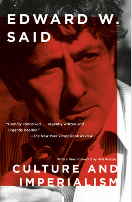 Culture & Imperialism by Edward W. Said