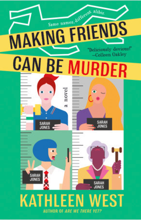 Making Friends Can Be Murder by Kathleen West