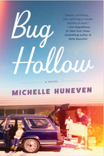 Bug Hollow by Michelle Huneven