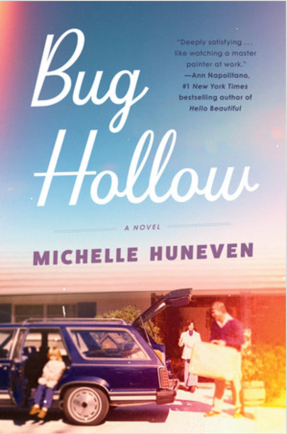 Bug Hollow by Michelle Huneven