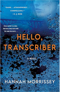 Hello, Transcriber by Hannah Morrissey