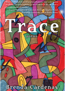 Trace: Poems by Brenda Cárdenas