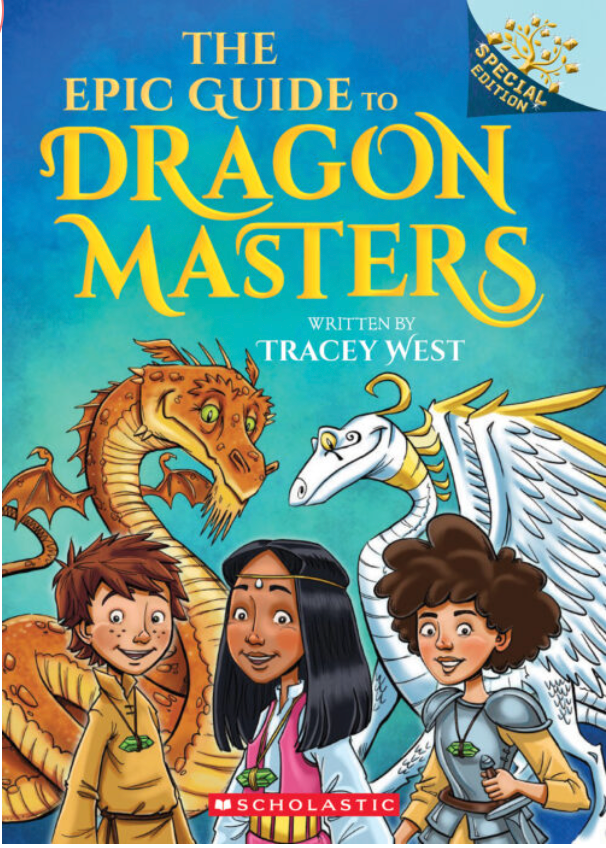 The Epic Guide to Dragon Masters by Tracey West