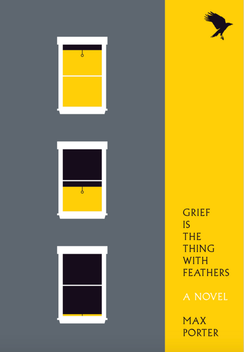 Grief is the Thing with Feathers by Max Porter