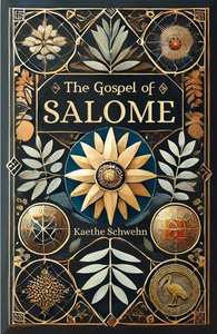 The Gospel of Salome by Kaethe Schwehn