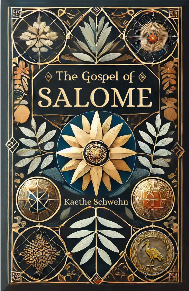 The Gospel of Salome by Kaethe Schwehn