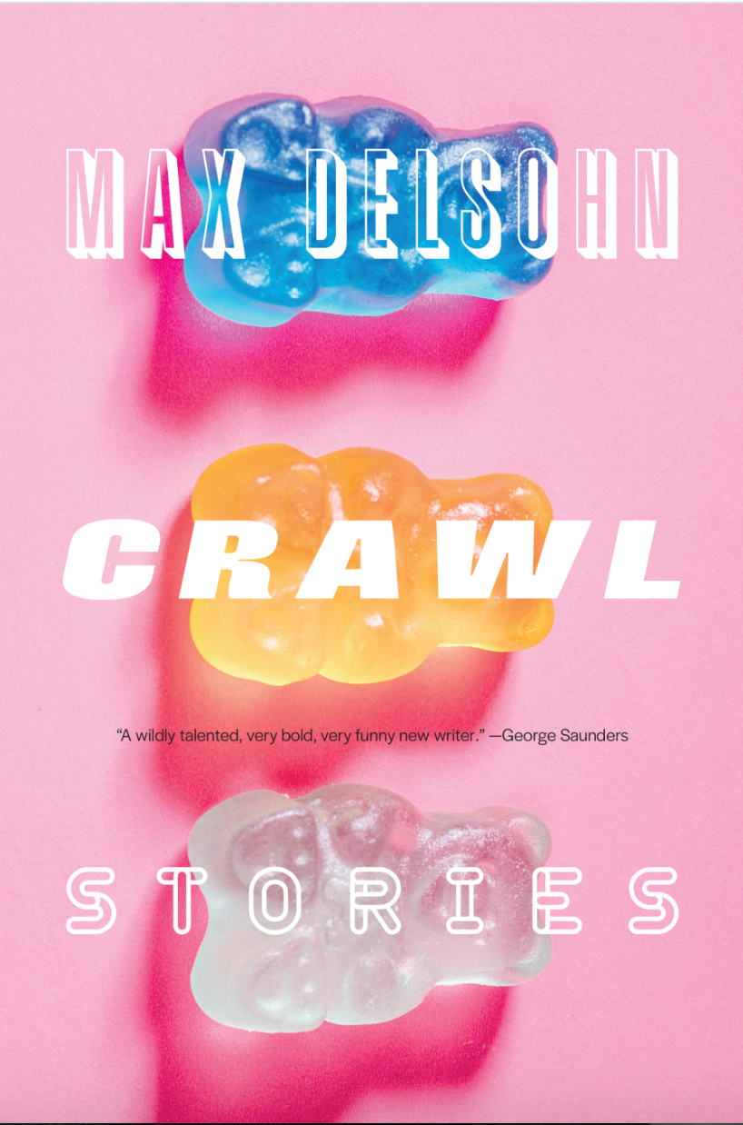 Crawl: Stories by Max Delsohn