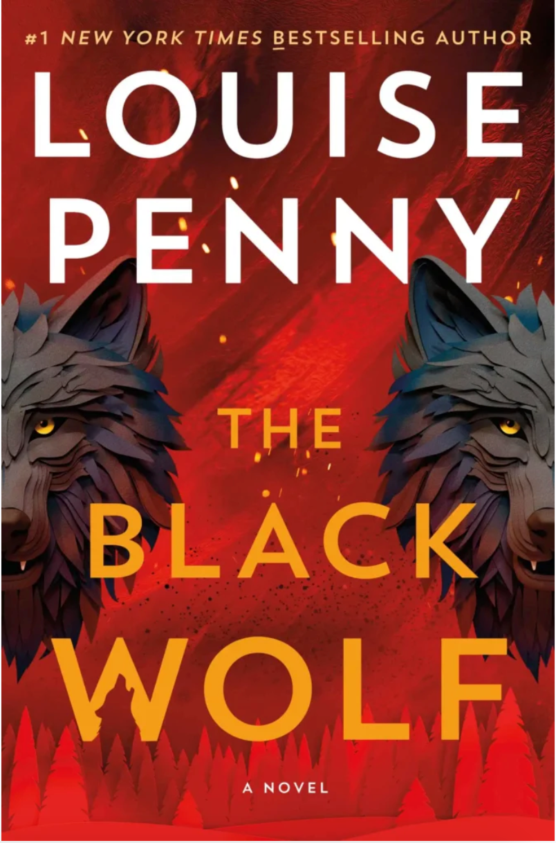 The Black Wolf (Chief Inspector Gamache Novel #20) by Louise Penny