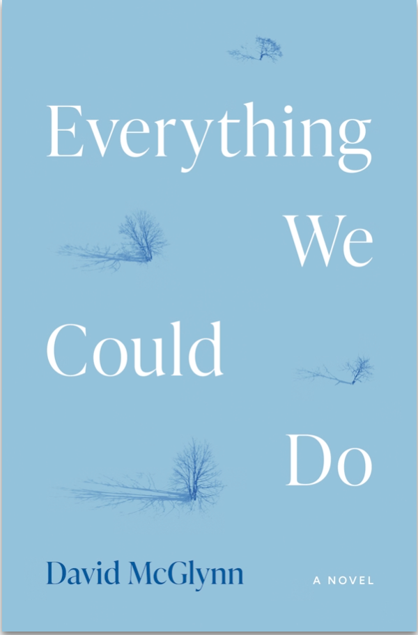 Everything We Could Do by David McGlynn