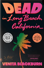 Dead in Long Beach, California by Venita Blackburn