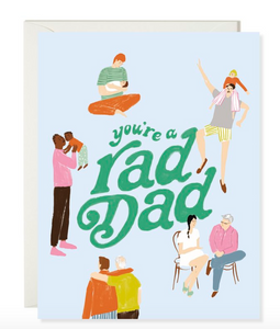 You're a Rad Dad Greeting Card by Karen Schipper