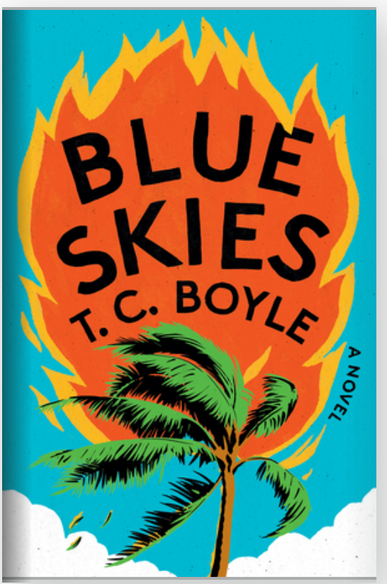 Blue Skies by T.C Boyle