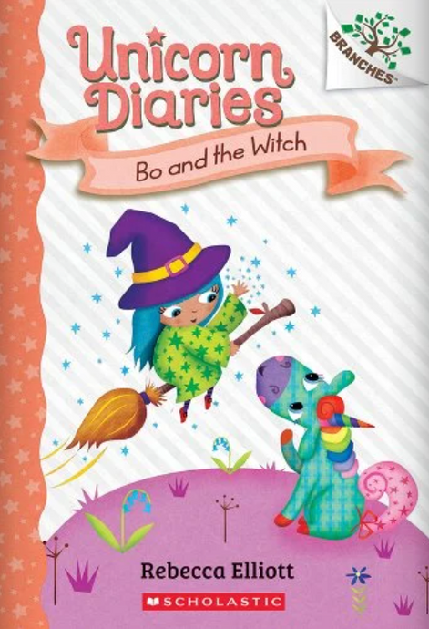 Unicorn Diaries #10 : Bo and the Witch by Rebecca Elliott