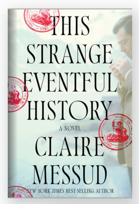 This Strange Eventful History by Claire Messud