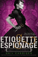 Etiquette & Espionage (Finishing School #1) by Gail Carriger