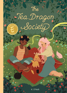 The Tea Dragon Society (The Tea Dragon Society #1) by K. O'Neill