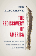 The Rediscovery of America by Ned Blackhawk