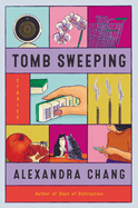 Tomb Sweeping: Stories by Alexandra Chang