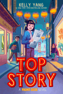 Top Story (Front Desk #5)  by Kelly Yang