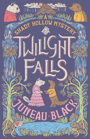 Twilight Falls (A Shady Hollow Mystery #4) by Juneau Black