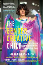 The Gender Creative Child by Diane Ehrensaft