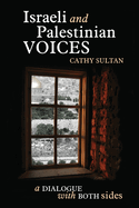 Israeli And Palestinian Voices by Cathy Sultan